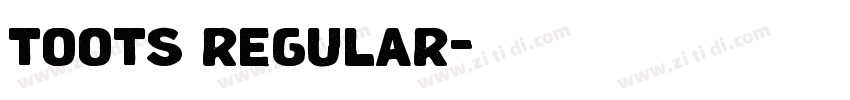 toots regular字体转换 toots regular字体转换
